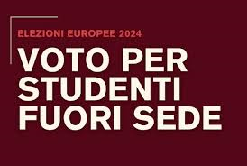 Elezioni Europee dell' 8 - 9 giugno 2024 Voto studenti fuori sede
